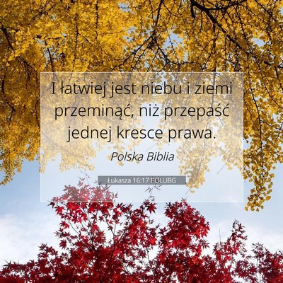 Picture 07 - Łukasza 16:17 POLUBG - I łatwiej jest niebu i ziemi przeminąć, niż - Bible Verse Picture