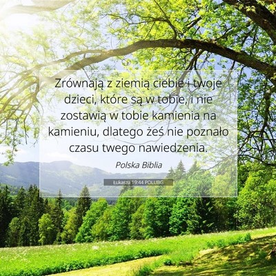 Picture 07 - Łukasza 19:44 POLUBG - Zrównają z ziemią ciebie i twoje dzieci, - Bible Verse Picture
