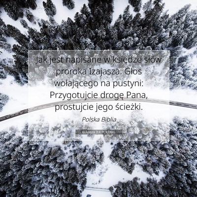 Picture 07 - Łukasza 3:4 POLUBG - Jak jest napisane w księdze słów proroka - Bible Verse Picture