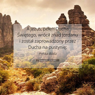 Picture 07 - Łukasza 4:1 POLUBG - A Jezus, pełen Ducha Świętego, wrócił znad - Bible Verse Picture