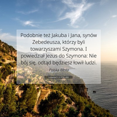 Picture 07 - Łukasza 5:10 POLUBG - Podobnie też Jakuba i Jana, synów Zebedeusza, - Bible Verse Picture
