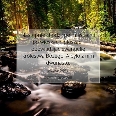 Picture 07 - Łukasza 8:1 POLUBG - Następnie chodził po miastach i po wioskach, - Bible Verse Picture