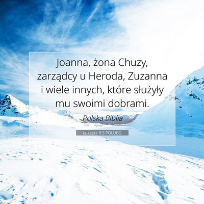 Picture 07 - Łukasza 8:3 POLUBG - Joanna, żona Chuzy, zarządcy u Heroda, Zuzanna - Bible Verse Picture