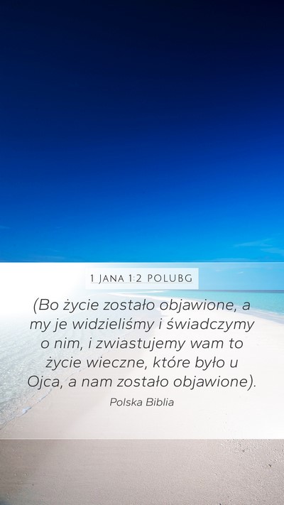 1 Jana 1:2 POLUBG Bible Verse Image