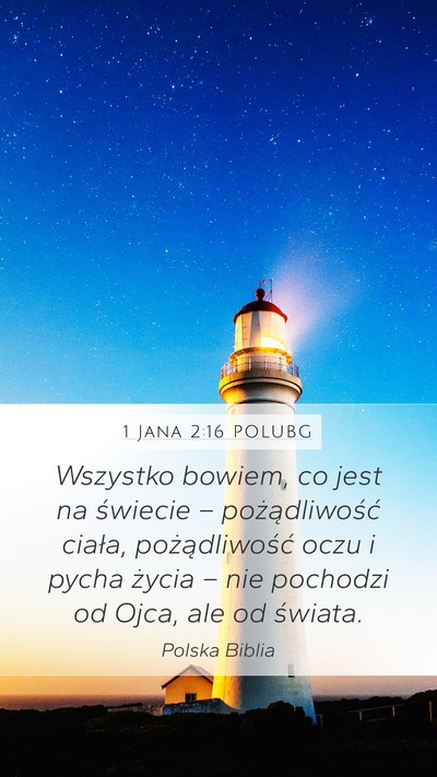 1 Jana 2:16 POLUBG Bible Verse Image