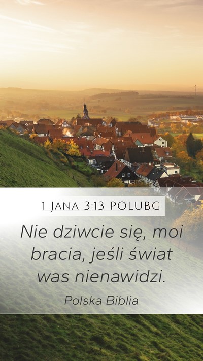 1 Jana 3:13 POLUBG Bible Verse Image