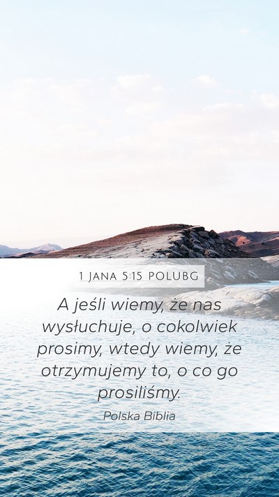 1 Jana 5:15 POLUBG Bible Verse Image