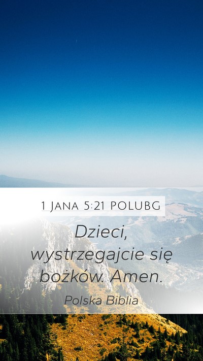 1 Jana 5:21 POLUBG Bible Verse Image