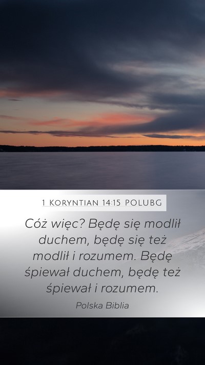 1 Koryntian 14:15 POLUBG Bible Verse Image