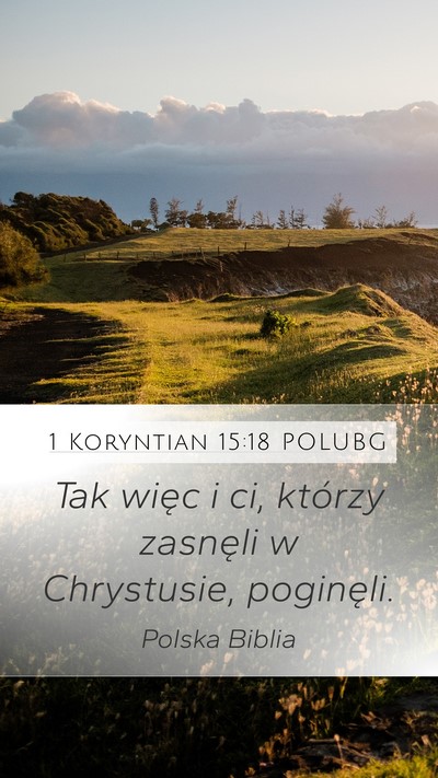 1 Koryntian 15:18 POLUBG Bible Verse Image