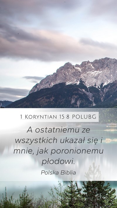 1 Koryntian 15:8 POLUBG Bible Verse Image