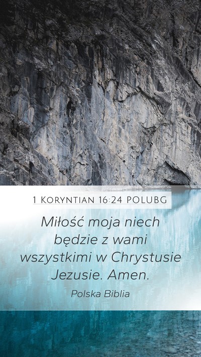 1 Koryntian 16:24 POLUBG Mobile Phone Wallpaper - Miłość moja niech będzie z wami wszystkimi w - Mobile Bible Verse Wallpaper