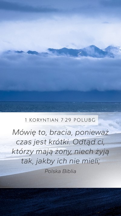 1 Koryntian 7:29 POLUBG Bible Verse Image