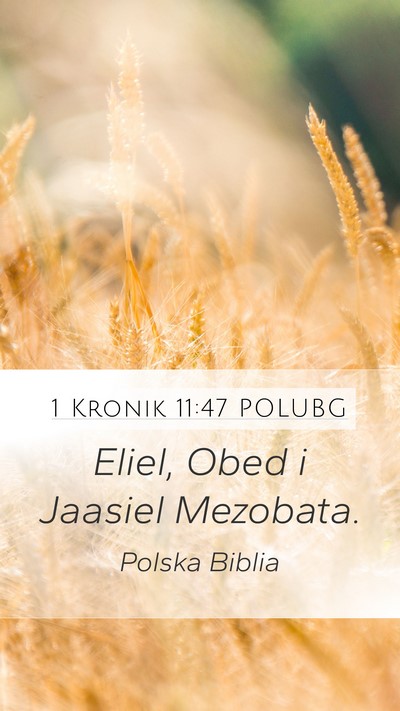 1 Kronik 11:47 POLUBG Mobile Phone Wallpaper - Eliel, Obed i Jaasiel - Mobile Bible Verse Wallpaper