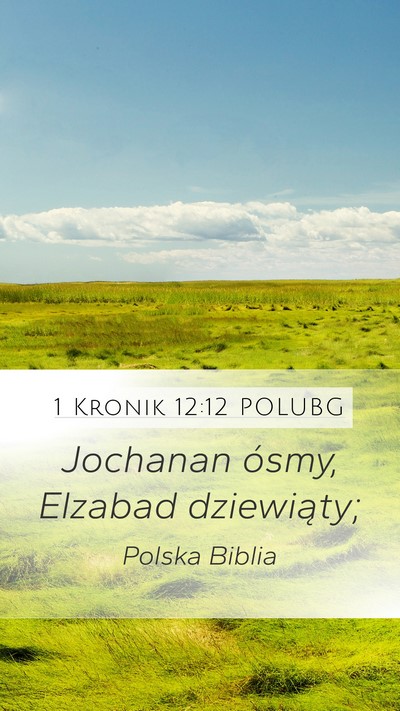 1 Kronik 12:12 POLUBG Mobile Phone Wallpaper - Jochanan ósmy, Elzabad - Mobile Bible Verse Wallpaper