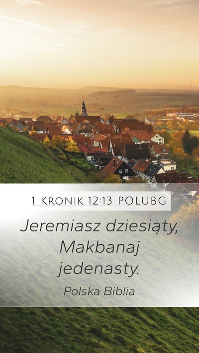 1 Kronik 12:13 POLUBG Mobile Phone Wallpaper - Jeremiasz dziesiąty, Makbanaj - Mobile Bible Verse Wallpaper