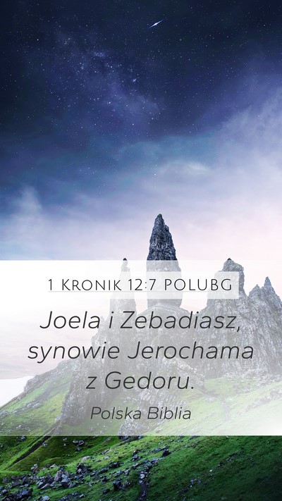 1 Kronik 12:7 POLUBG Mobile Phone Wallpaper - Joela i Zebadiasz, synowie Jerochama z - Mobile Bible Verse Wallpaper