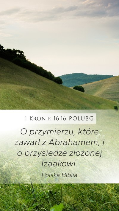 1 Kronik 16:16 POLUBG Mobile Phone Wallpaper - O przymierzu, które zawarł z Abrahamem, i o - Mobile Bible Verse Wallpaper