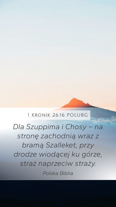 1 Kronik 26:16 POLUBG Bible Verse Image