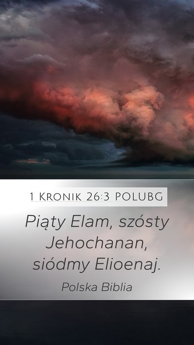 1 Kronik 26:3 POLUBG Mobile Phone Wallpaper - Piąty Elam, szósty Jehochanan, siódmy - Mobile Bible Verse Wallpaper