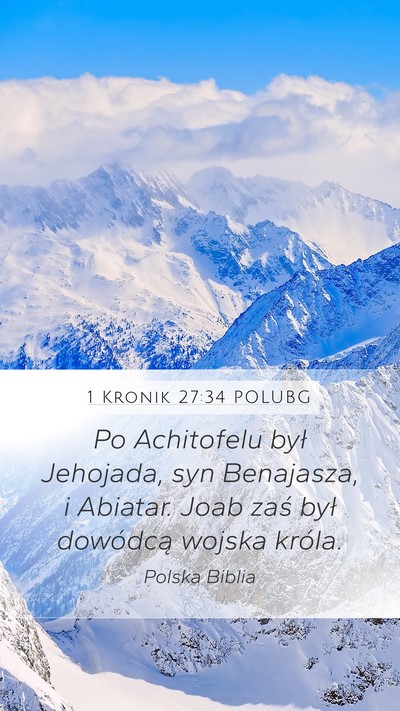 1 Kronik 27:34 POLUBG Mobile Phone Wallpaper - Po Achitofelu był Jehojada, syn Benajasza, i - Mobile Bible Verse Wallpaper
