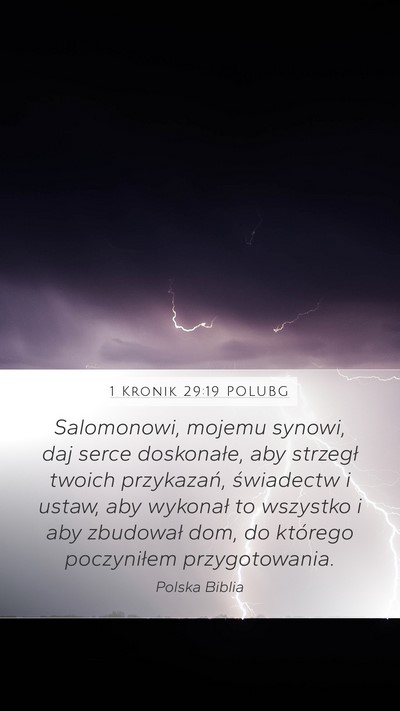 1 Kronik 29:19 POLUBG Mobile Phone Wallpaper - Salomonowi, mojemu synowi, daj serce doskonałe, - Mobile Bible Verse Wallpaper
