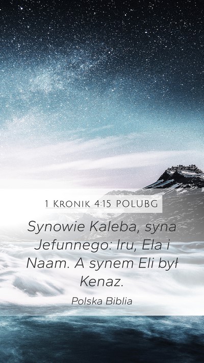1 Kronik 4:15 POLUBG Bible Verse Image