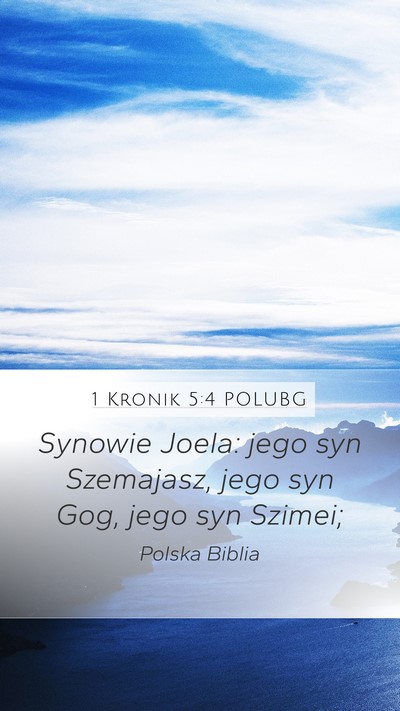 1 Kronik 5:4 POLUBG Mobile Phone Wallpaper - Synowie Joela: jego syn Szemajasz, jego syn Gog, - Mobile Bible Verse Wallpaper