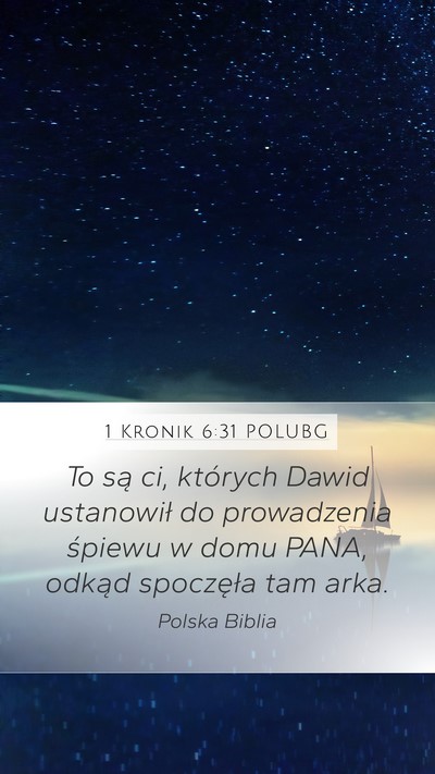1 Kronik 6:31 POLUBG Mobile Phone Wallpaper - To są ci, których Dawid ustanowił do - Mobile Bible Verse Wallpaper