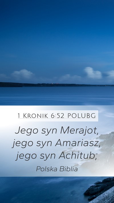 1 Kronik 6:52 POLUBG Mobile Phone Wallpaper - Jego syn Merajot, jego syn Amariasz, jego syn - Mobile Bible Verse Wallpaper