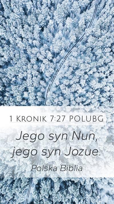 1 Kronik 7:27 POLUBG Mobile Phone Wallpaper - Jego syn Nun, jego syn - Mobile Bible Verse Wallpaper