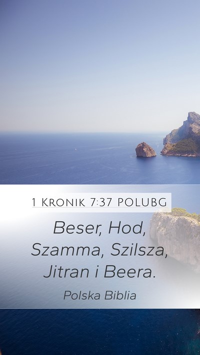 1 Kronik 7:37 POLUBG Mobile Phone Wallpaper - Beser, Hod, Szamma, Szilsza, Jitran i - Mobile Bible Verse Wallpaper