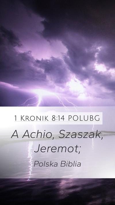 1 Kronik 8:14 POLUBG Mobile Phone Wallpaper - A Achio, Szaszak, - Mobile Bible Verse Wallpaper