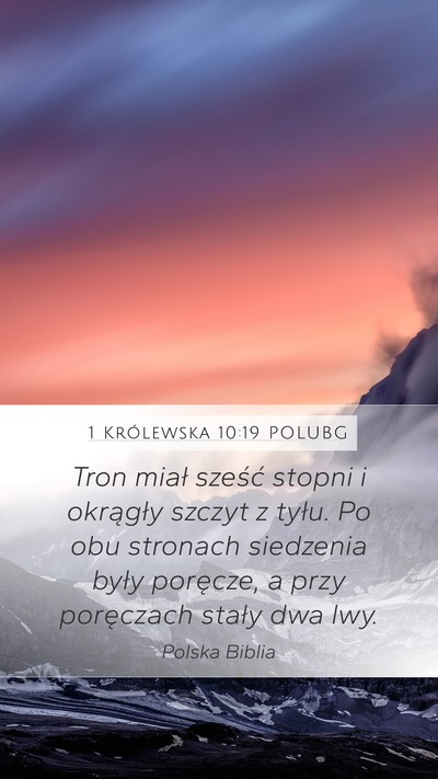 1 Królewska 10:19 POLUBG Mobile Phone Wallpaper - Tron miał sześć stopni i okrągły szczyt z - Mobile Bible Verse Wallpaper