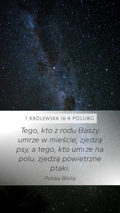 1 Królewska 16:4 POLUBG Mobile Phone Wallpaper - Tego, kto z rodu Baszy umrze w mieście, zjedzą - Mobile Bible Verse Wallpaper