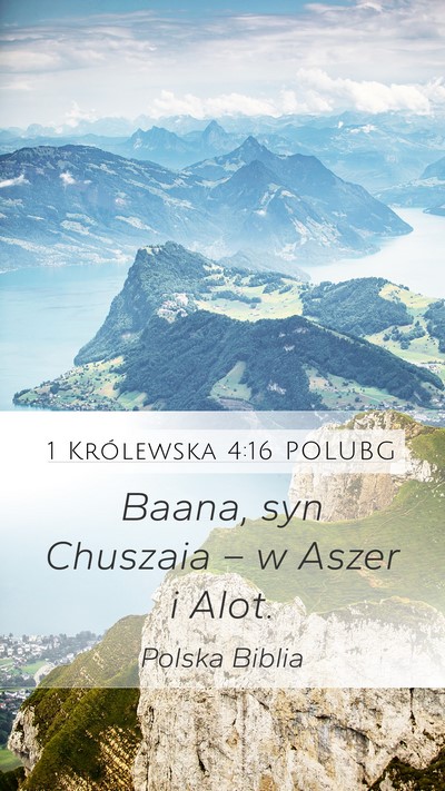 1 Królewska 4:16 POLUBG Mobile Phone Wallpaper - Baana, syn Chuszaia – w Aszer i - Mobile Bible Verse Wallpaper