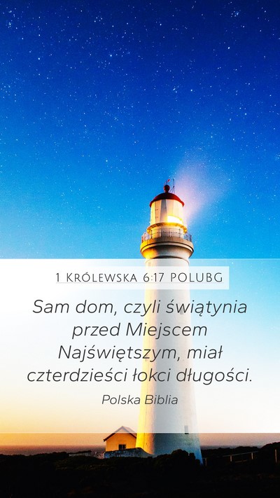 1 Królewska 6:17 POLUBG Mobile Phone Wallpaper - Sam dom, czyli świątynia przed Miejscem - Mobile Bible Verse Wallpaper