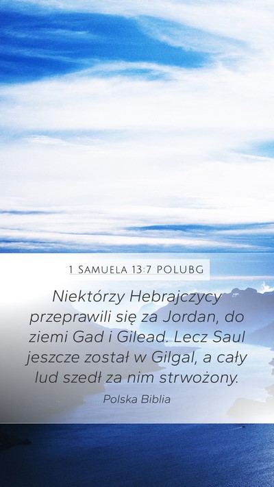 1 Samuela 13:7 POLUBG Mobile Phone Wallpaper - Niektórzy Hebrajczycy przeprawili się za - Mobile Bible Verse Wallpaper