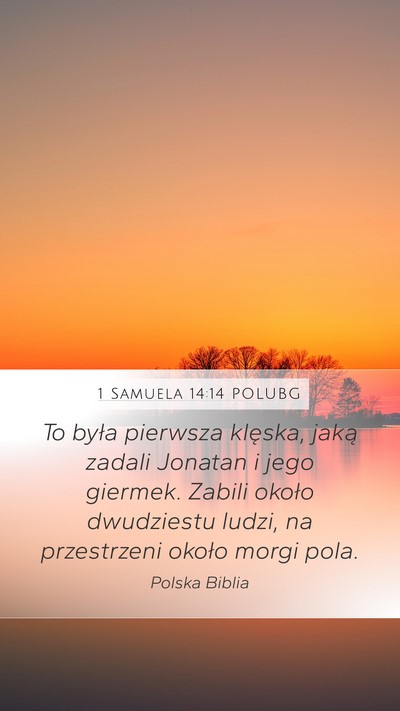 1 Samuela 14:14 POLUBG Mobile Phone Wallpaper - To była pierwsza klęska, jaką zadali Jonatan i - Mobile Bible Verse Wallpaper