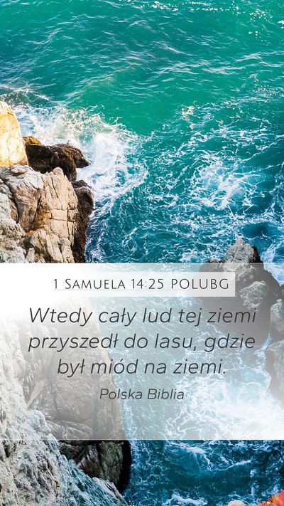 1 Samuela 14:25 POLUBG Mobile Phone Wallpaper - Wtedy cały lud tej ziemi przyszedł do lasu, - Mobile Bible Verse Wallpaper