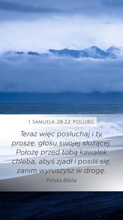 1 Samuela 28:22 POLUBG Mobile Phone Wallpaper - Teraz więc posłuchaj i ty, proszę, głosu - Mobile Bible Verse Wallpaper
