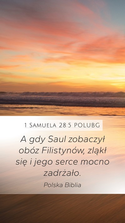 1 Samuela 28:5 POLUBG Mobile Phone Wallpaper - A gdy Saul zobaczył obóz Filistynów, zląkł - Mobile Bible Verse Wallpaper