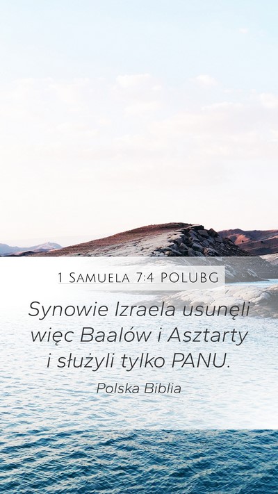 1 Samuela 7:4 POLUBG Mobile Phone Wallpaper - Synowie Izraela usunęli więc Baalów i Asztarty - Mobile Bible Verse Wallpaper