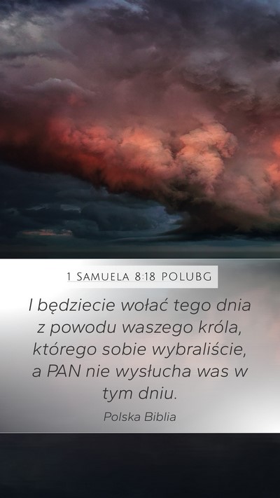 1 Samuela 8:18 POLUBG Mobile Phone Wallpaper - I będziecie wołać tego dnia z powodu waszego - Mobile Bible Verse Wallpaper
