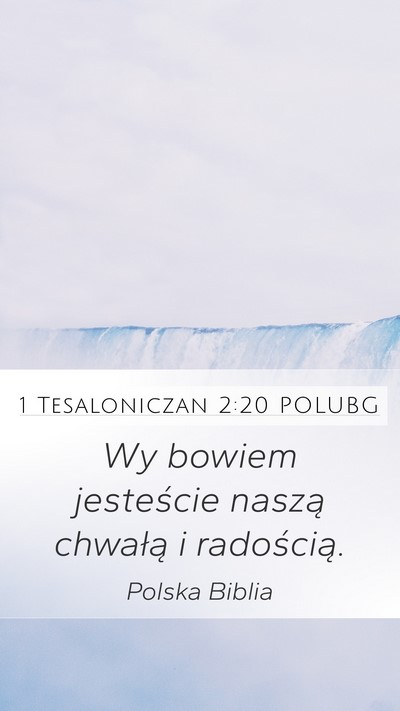 1 Tesaloniczan 2:20 POLUBG Mobile Phone Wallpaper - Wy bowiem jesteście naszą chwałą i - Mobile Bible Verse Wallpaper