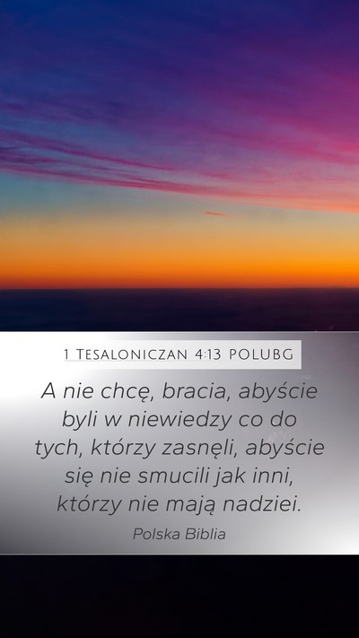1 Tesaloniczan 4:13 POLUBG Bible Verse Image