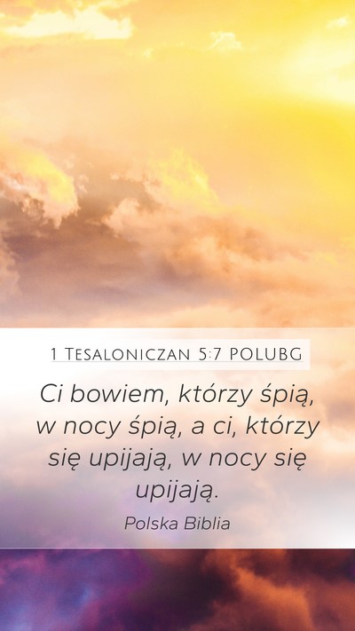 1 Tesaloniczan 5:7 POLUBG Bible Verse Image