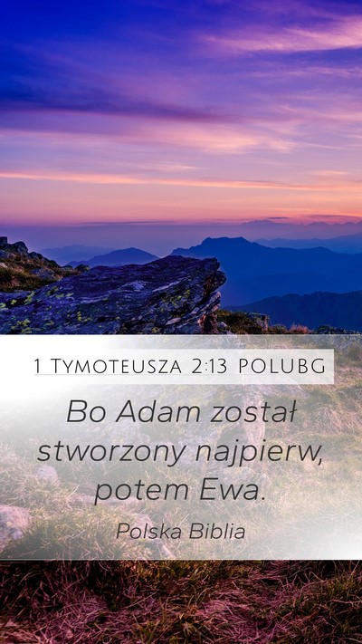 1 Tymoteusza 2:13 POLUBG Bible Verse Image