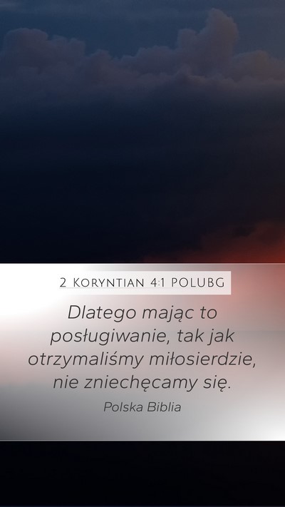 2 Koryntian 4:1 POLUBG Bible Verse Image