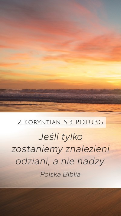 2 Koryntian 5:3 POLUBG Bible Verse Image